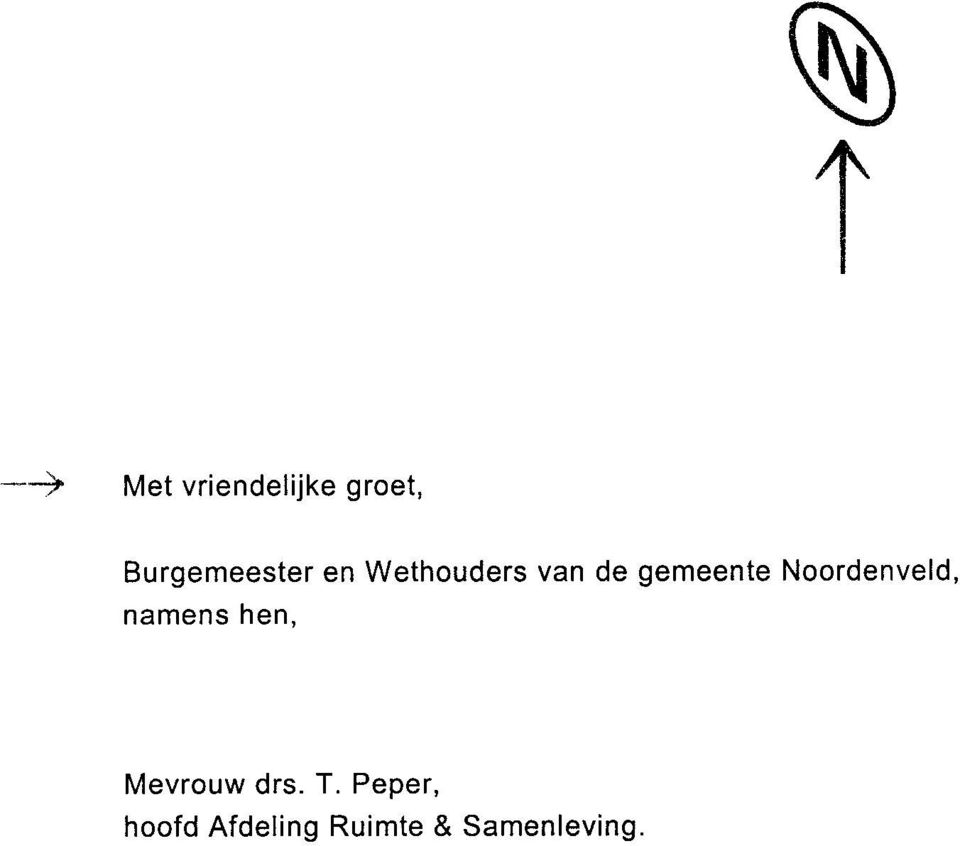 Noordenveld, namens hen, Mevrouw drs.