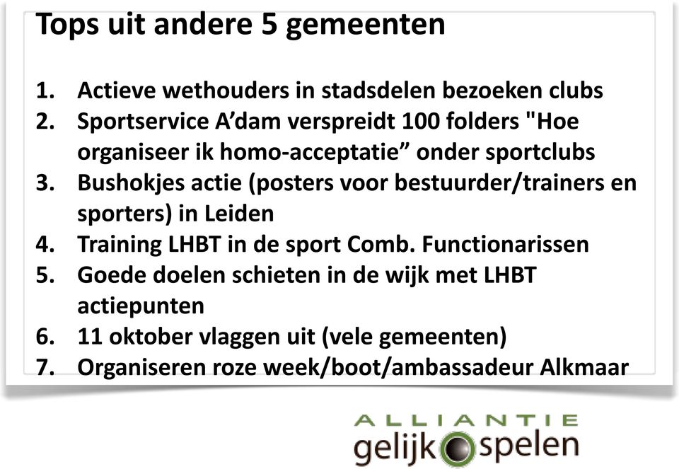Bushokjes actie (posters voor bestuurder/trainers en sporters) in Leiden 4. Training LHBT in de sport Comb.