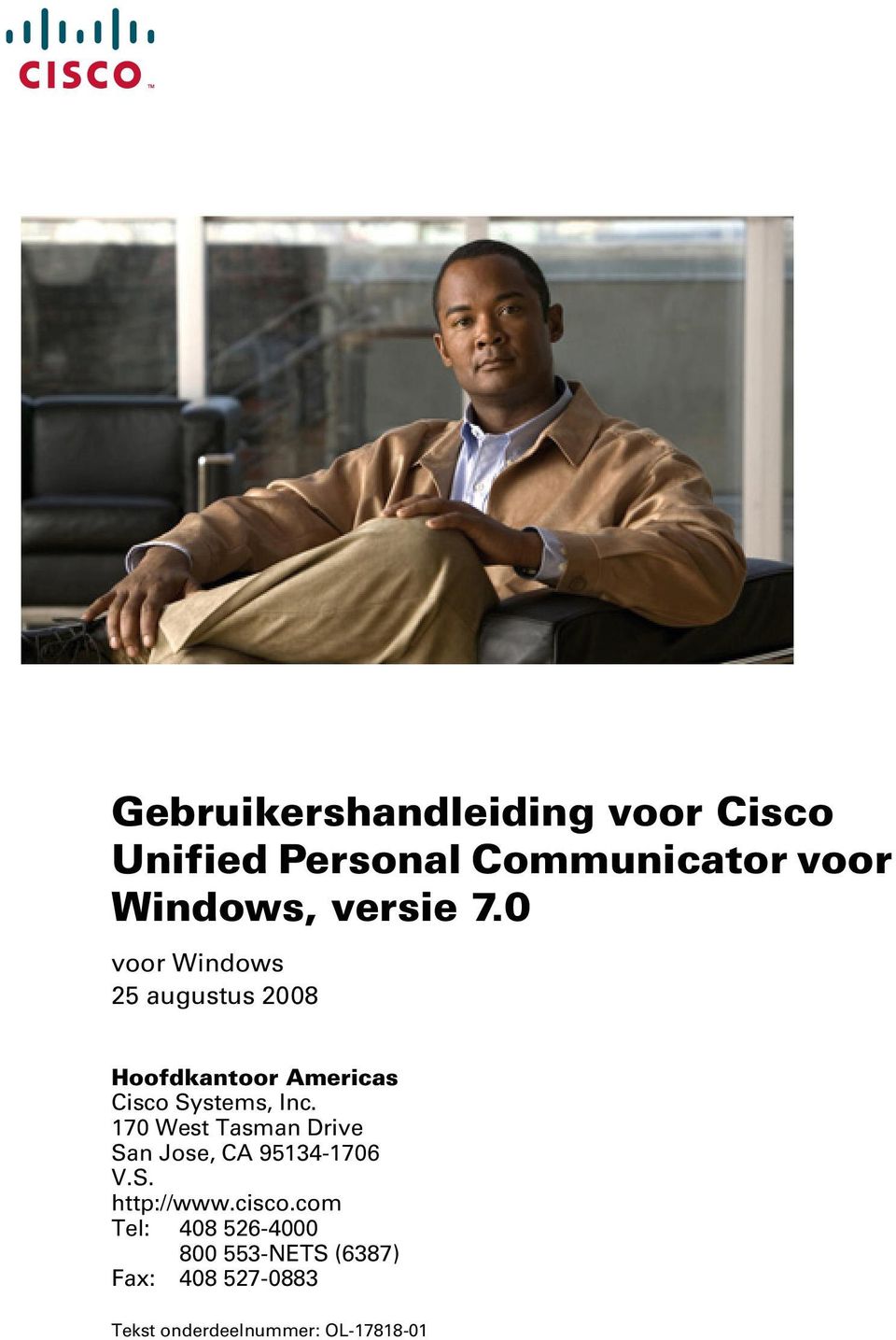 0 voor Windows 25 augustus 2008 Hoofdkantoor Americas Cisco Systems, Inc.