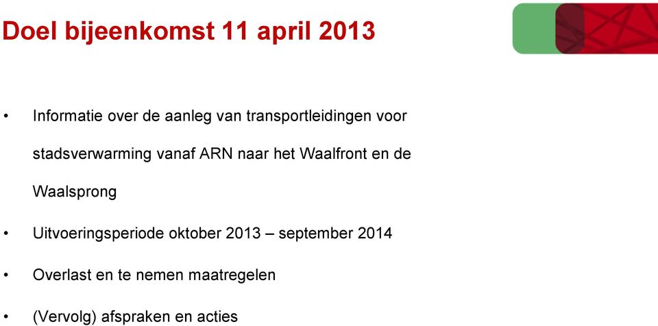 Waalfront en de Waalsprong Uitvoeringsperiode oktober 2013