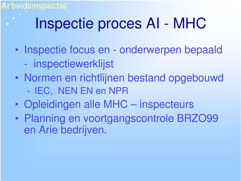 opgebouwd - IEC, NEN EN en NPR Opleidingen alle MHC