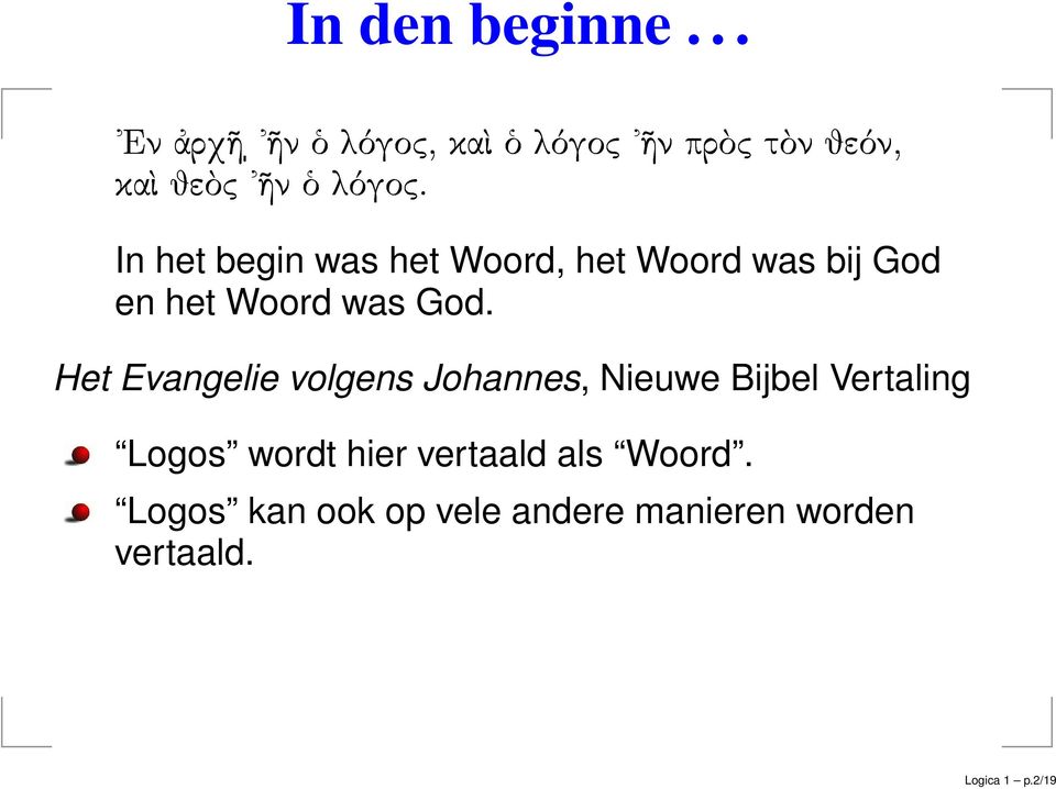 God. ÒÐ Óº Ò ÖÕ ÒÐ Ó Ð Ó ÒÔÖØÒ Ò Het Evangelie volgens Johannes,