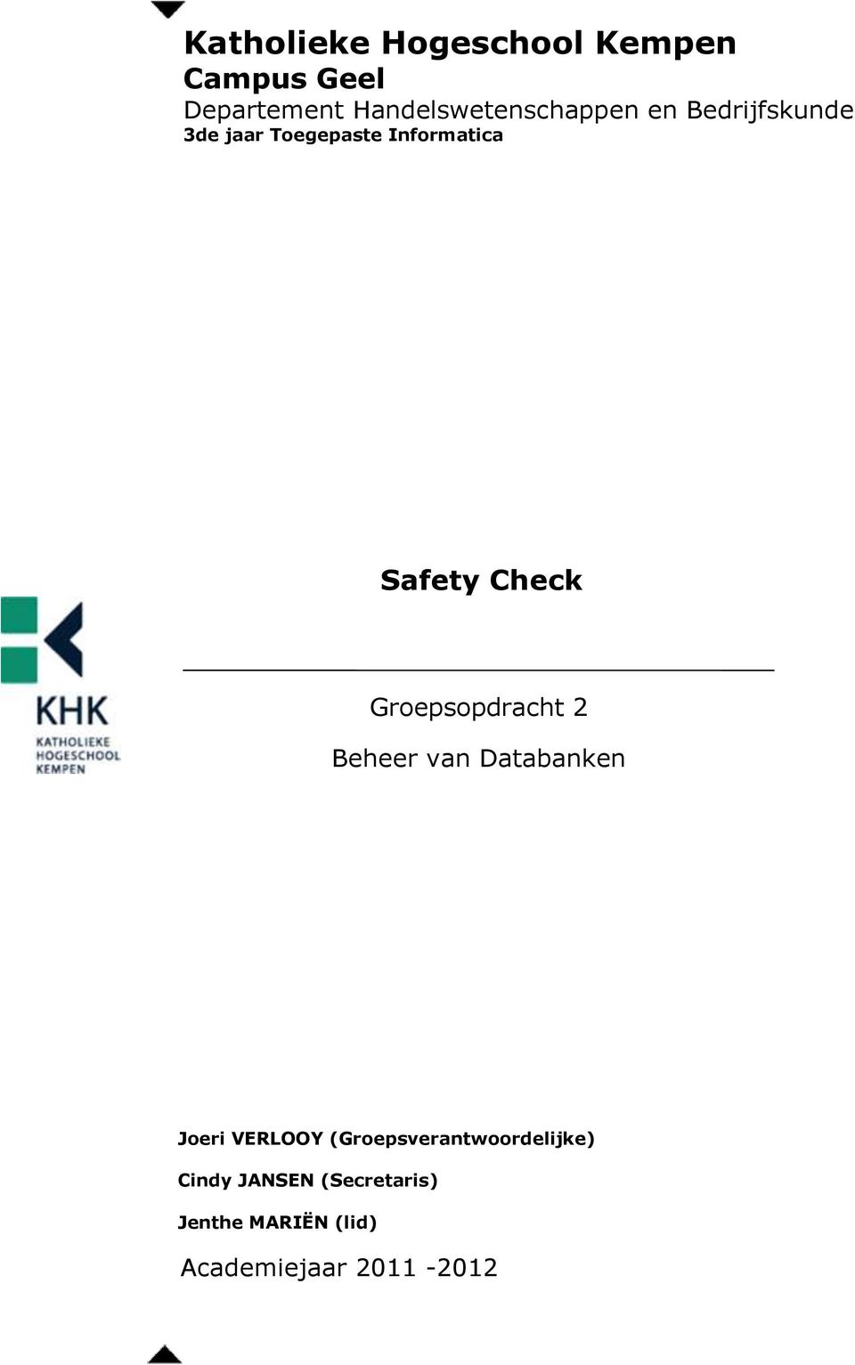 Safety Check Groepsopdracht 2 Beheer van Databanken Joeri VERLOOY