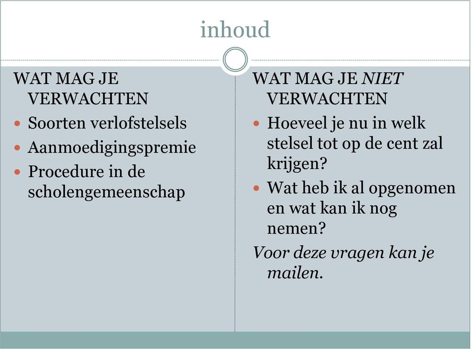 NIET VERWACHTEN Hoeveel je nu in welk stelsel tot op de cent zal