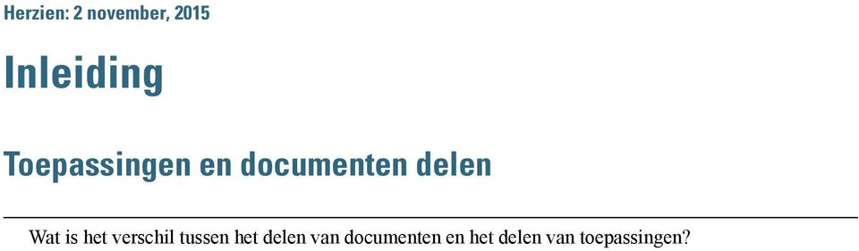 Bij het delen van toepassingen deelt u de toepassing die u hebt gebruikt om het document te maken; wanneer u het document wijzigt, is dit zichtbaar voor uw deelnemers.