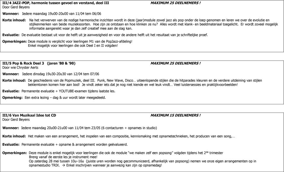 we over de evolutie en stijlkenmerken van beide muzieksoorten. Hoe zijn ze ontstaan en hoe klinken ze nu? Alles wordt met klank- en beeldmateriaal toegelicht.