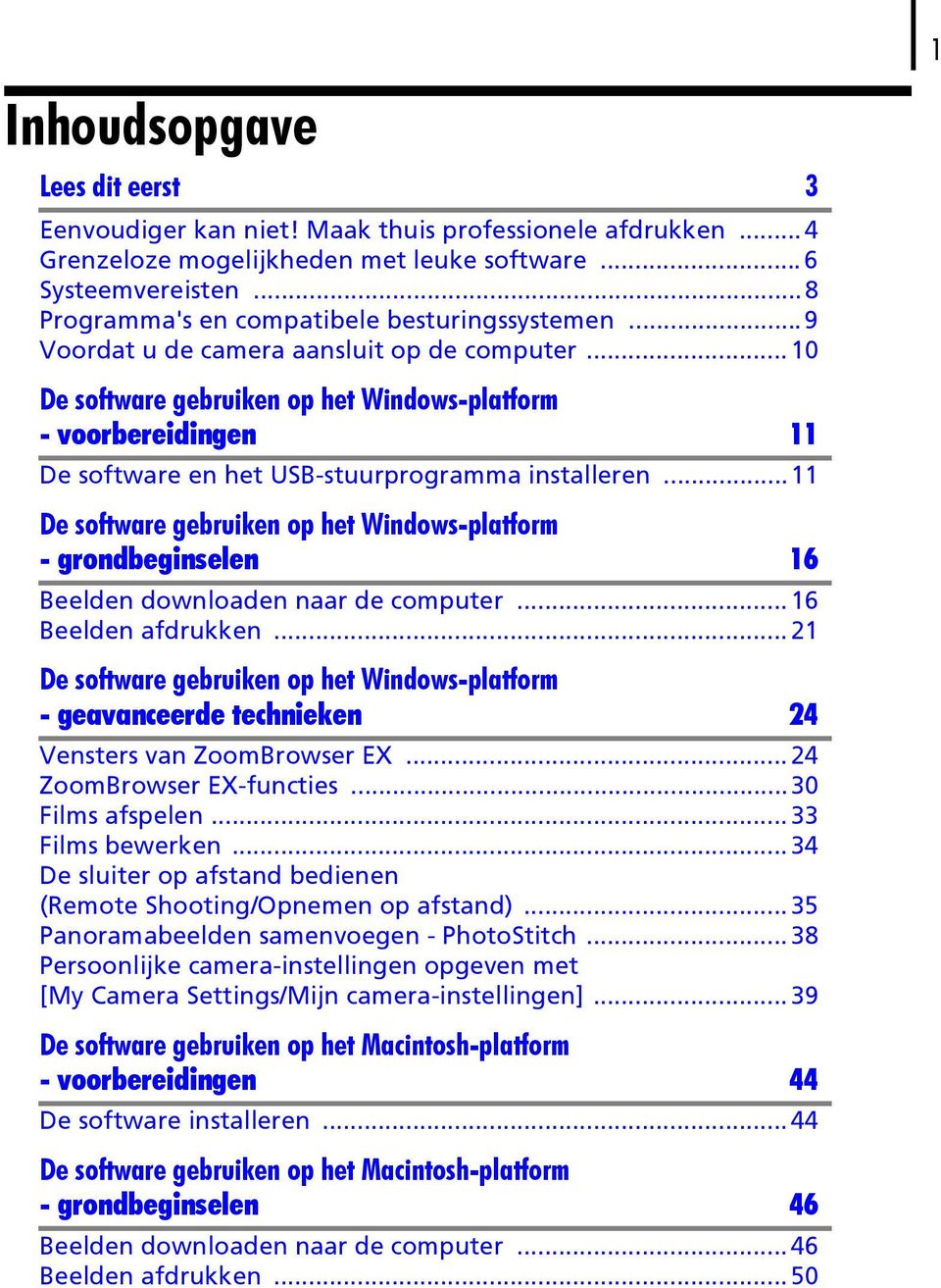 ..10 De software gebruiken op het Windows-platform - voorbereidingen 11 De software en het USB-stuurprogramma installeren.