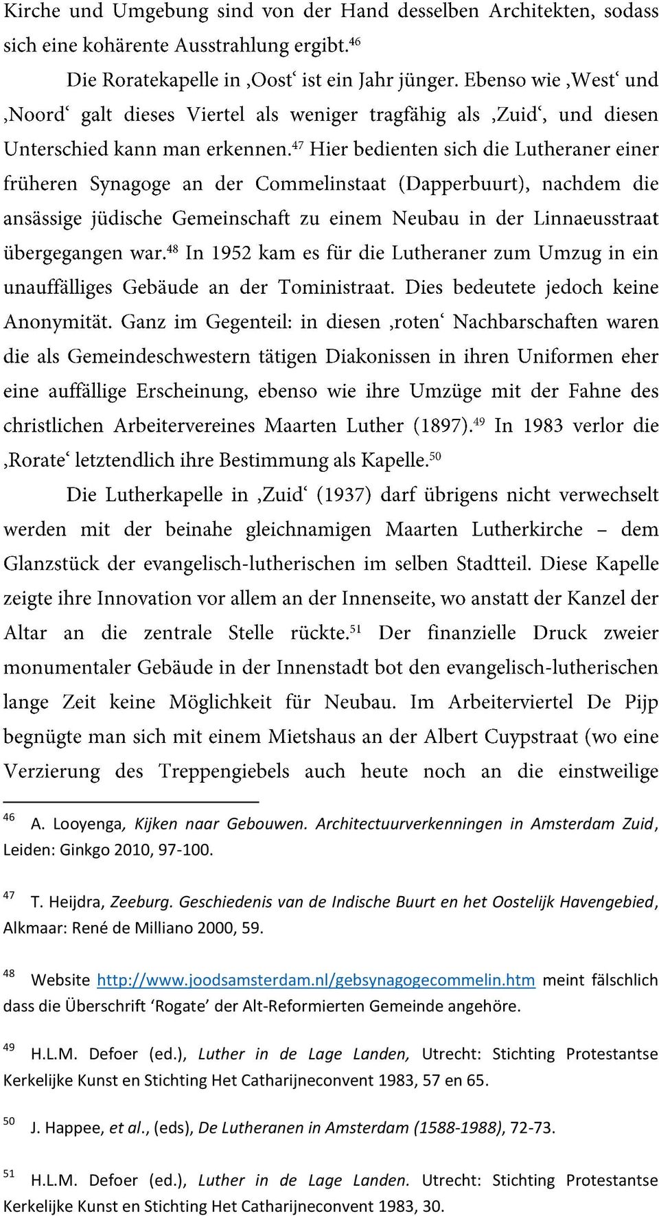 htm meint fälschlich dass die Überschrift Rogate der Alt-Reformierten Gemeinde angehöre. 49 H.L.M. Defoer (ed.