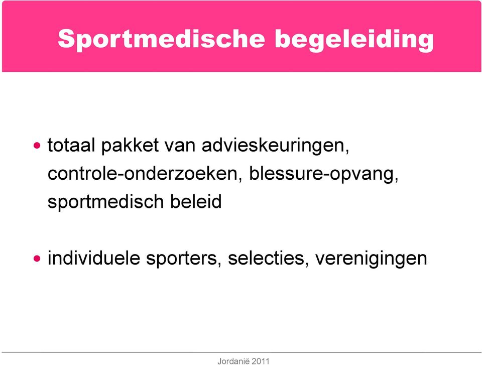 controle-onderzoeken, blessure-opvang,