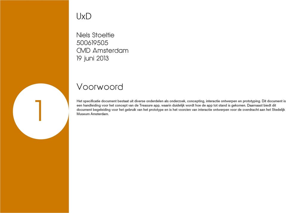 Dit document is een handleiding voor het concept van de Treasure app, waarin duidelijk wordt hoe de app tot stand is