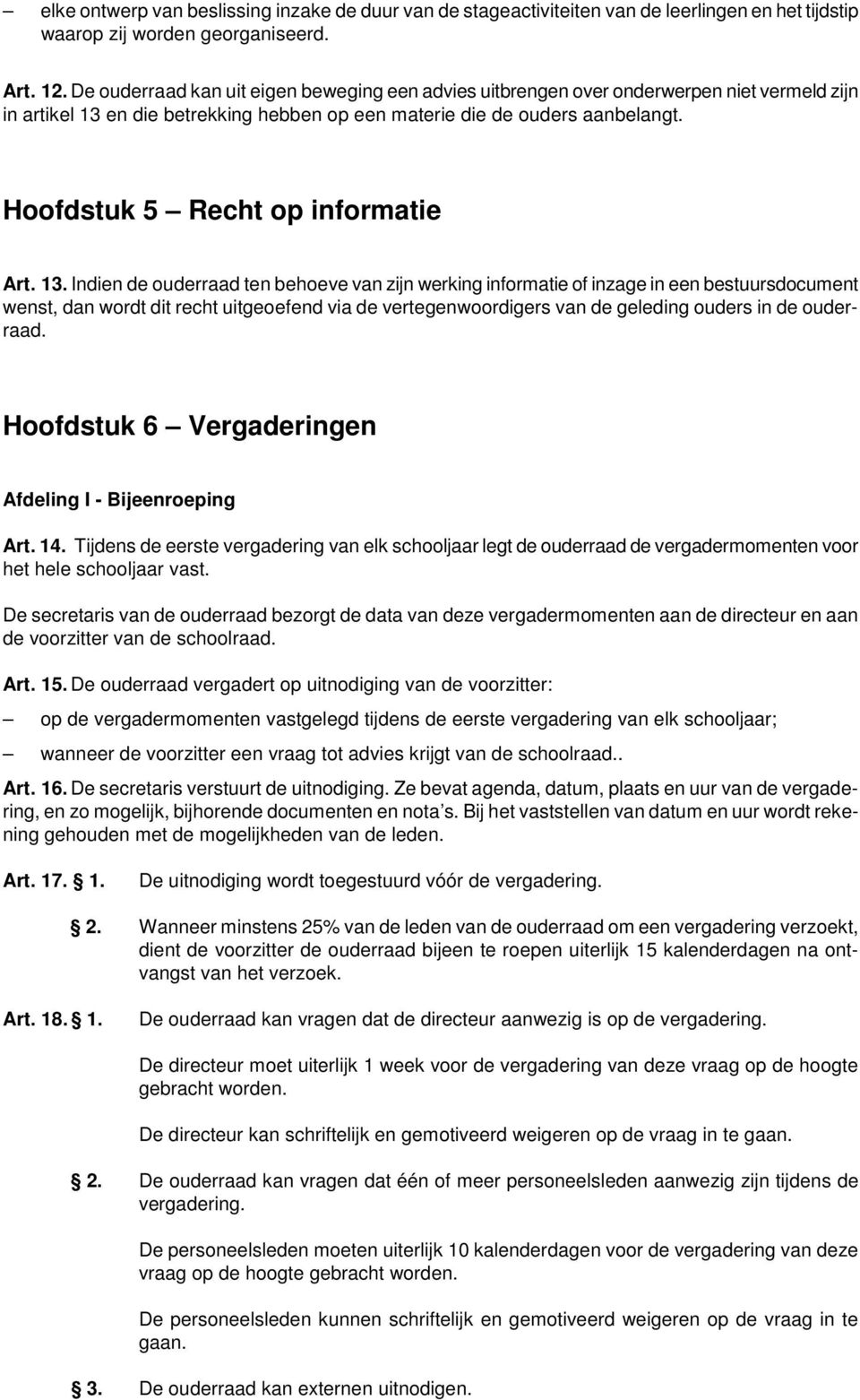 Hoofdstuk 5 Recht op informatie Art. 13.