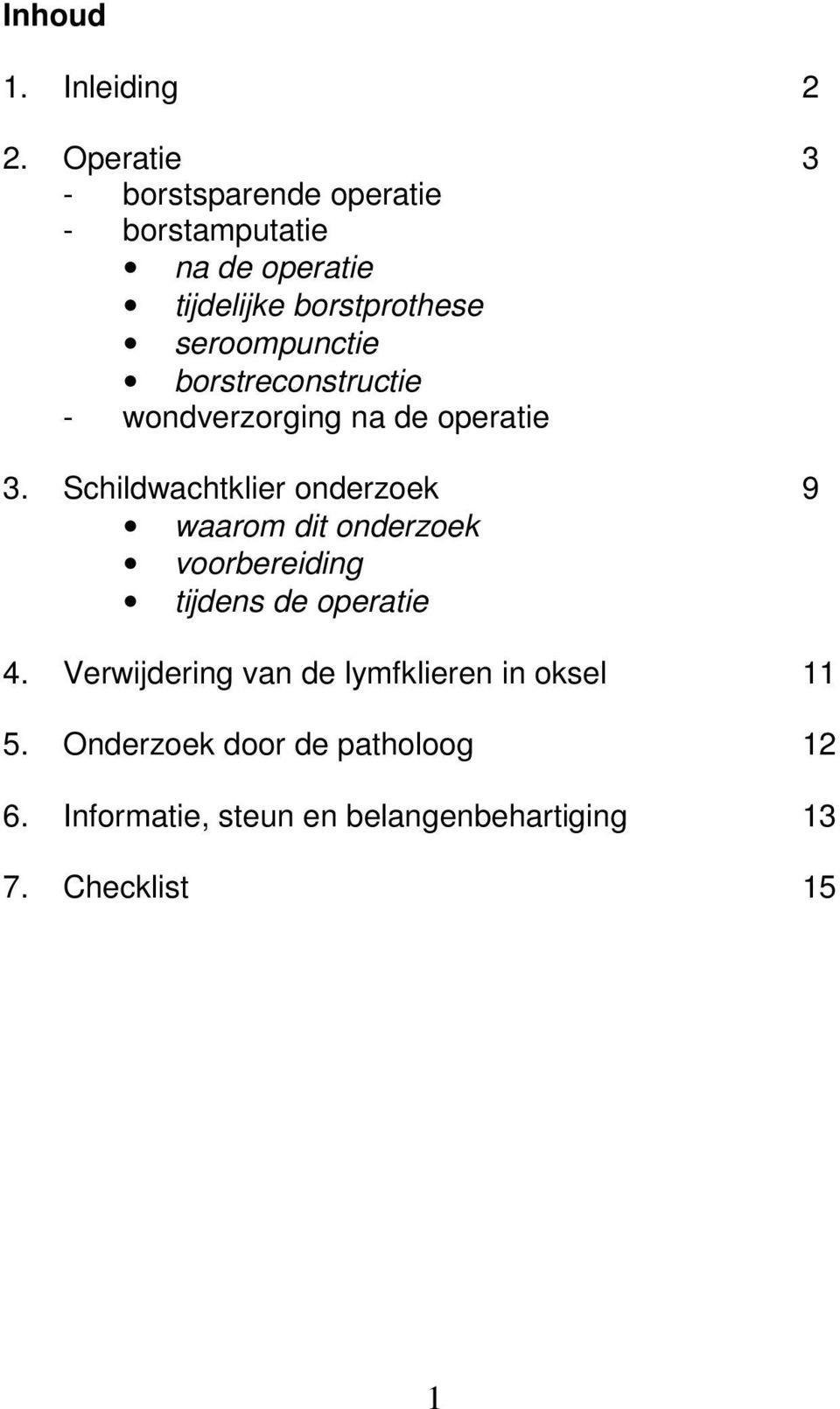 seroompunctie borstreconstructie - wondverzorging na de operatie 3.