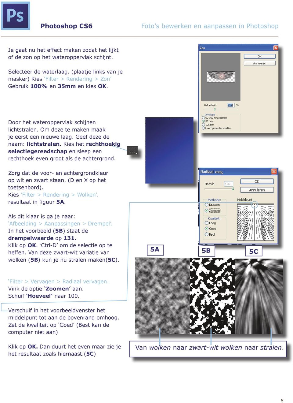 Geef deze de naam: lichtstralen. Kies het rechthoekig selectiegereedschap en sleep een rechthoek even groot als de achtergrond. Zorg dat de voor- en achtergrondkleur op wit en zwart staan.