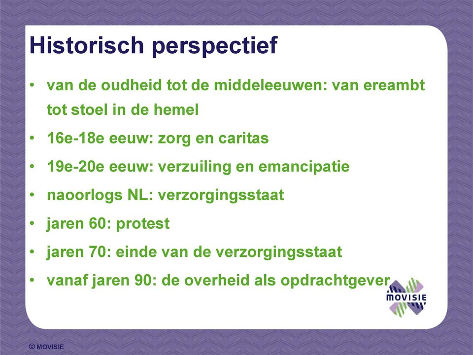 en emancipatie naoorlogs NL: verzorgingsstaat jaren 60: protest jaren 70: