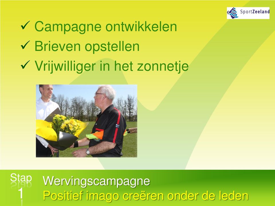 zonnetje Stap 1 Wervingscampagne