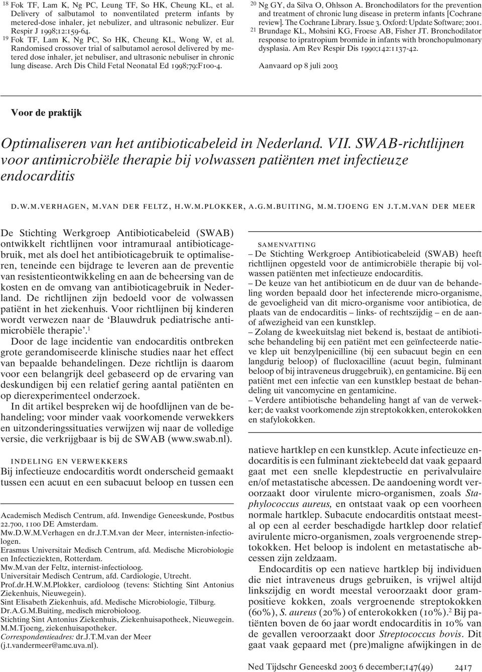 Randomised crossover trial of salbutamol aerosol delivered by metered dose inhaler, jet nebuliser, and ultrasonic nebuliser in chronic lung disease. Arch Dis Child Fetal Neonatal Ed 1998;79:F100-4.
