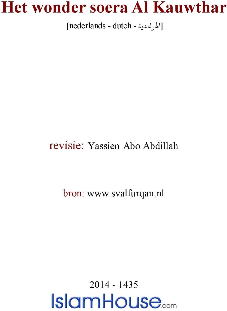 revisie: Yassien Abo Abdillah