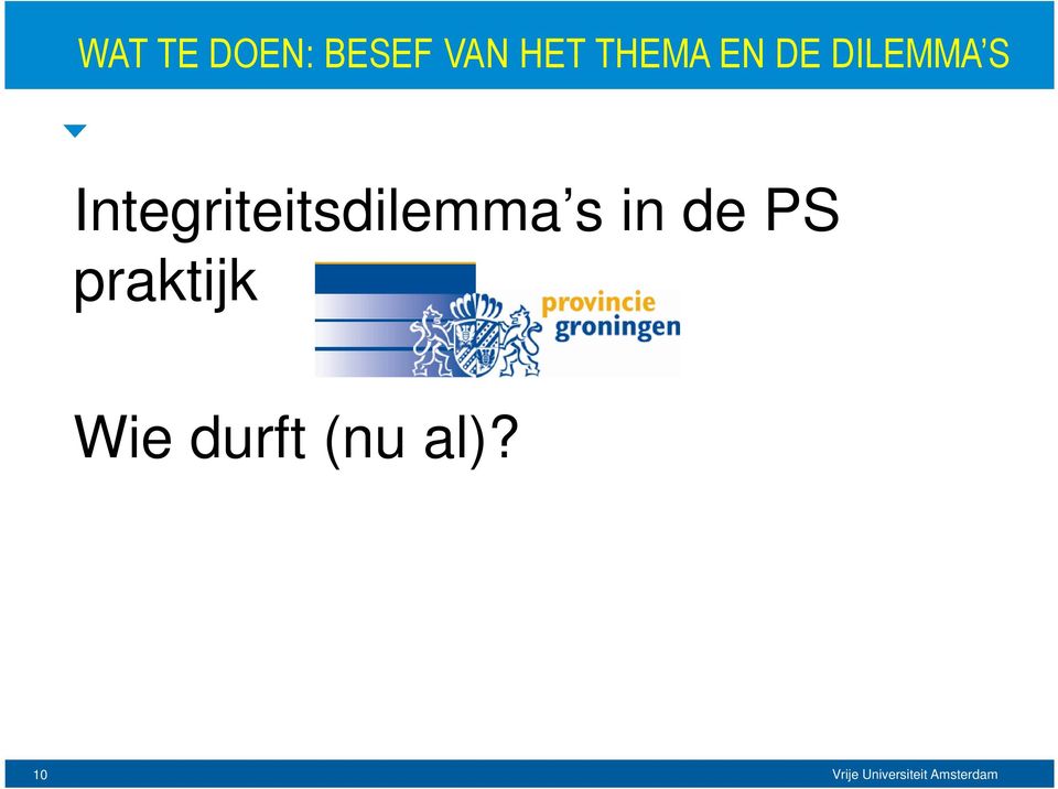 Integriteitsdilemma s in de