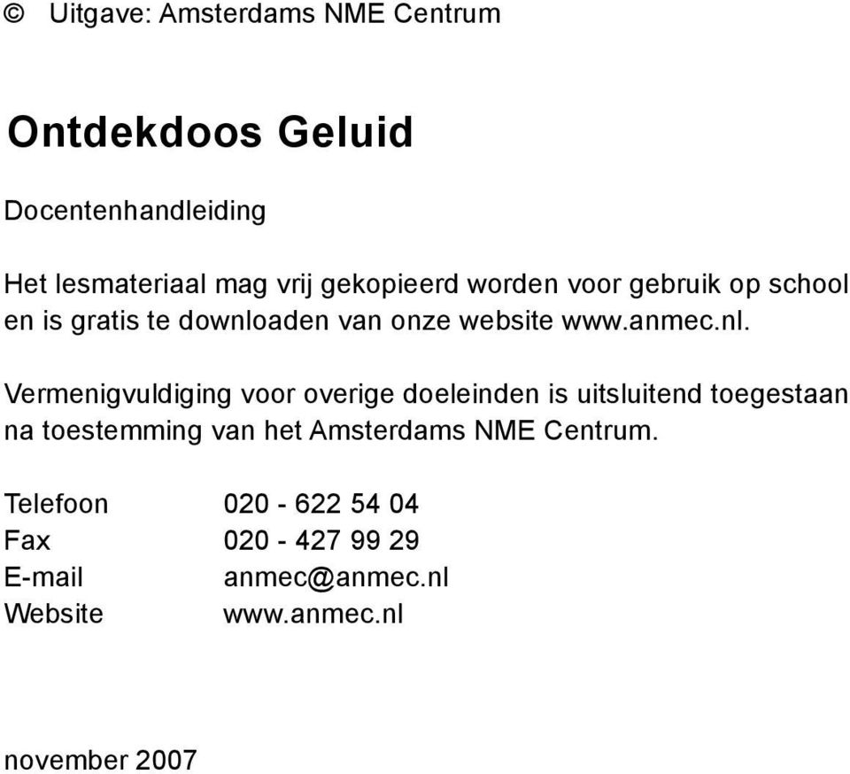 aden van onze website www.anmec.nl.