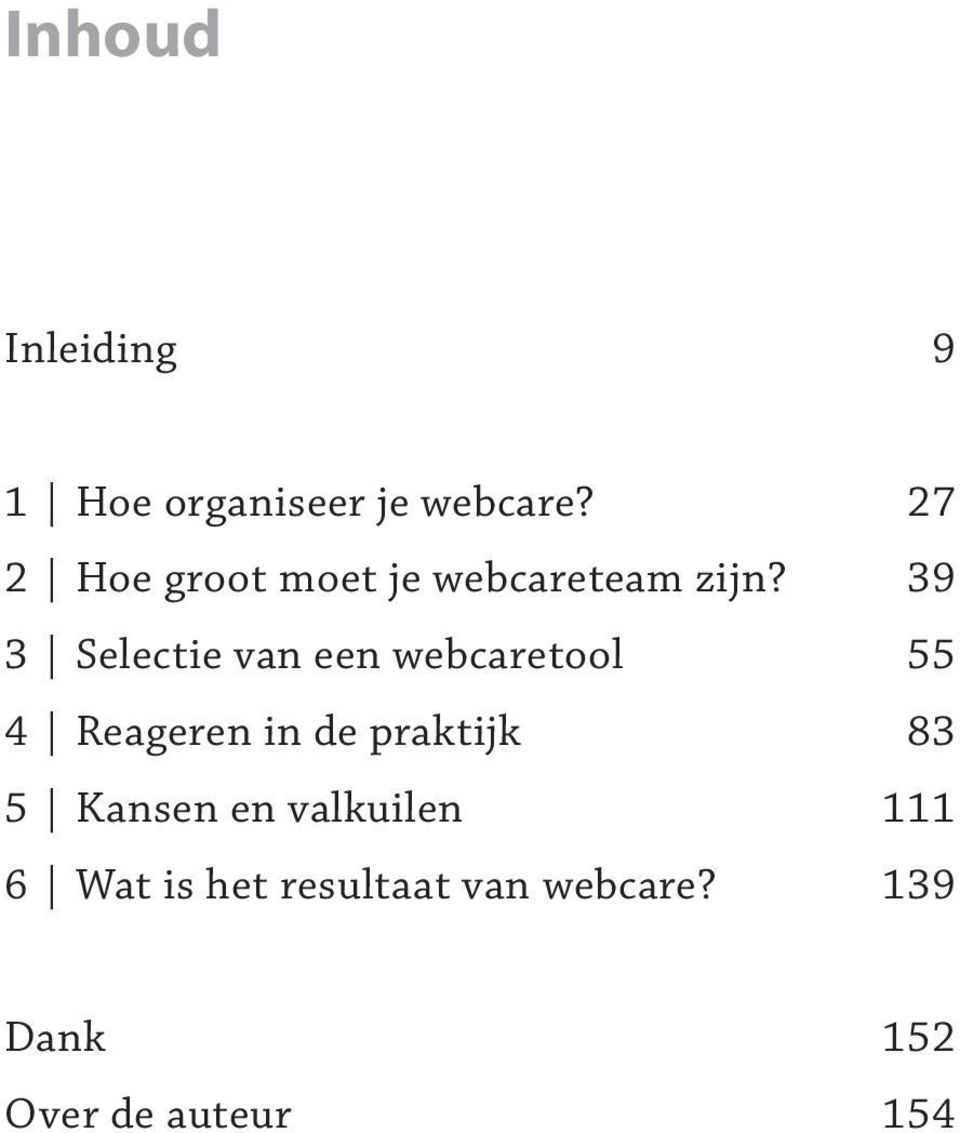 39 3 Selectie van een webcaretool 55 4 Reageren in de