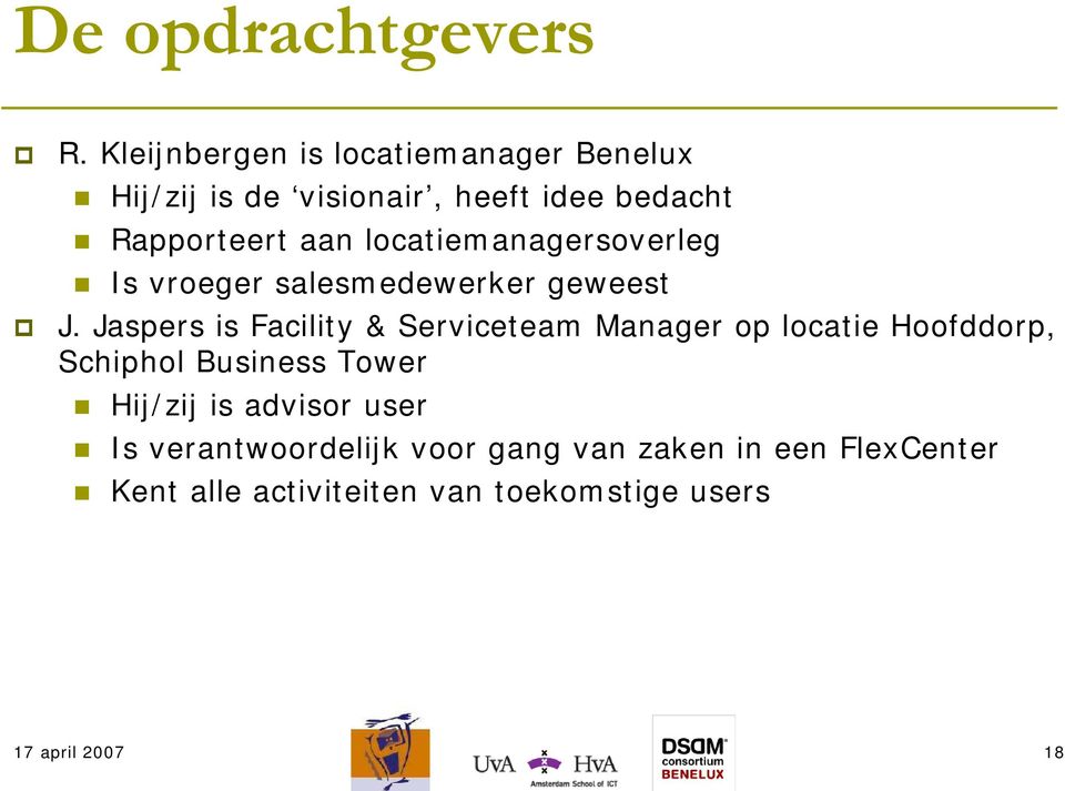 locatiemanagersoverleg Is vroeger salesmedewerker geweest J.