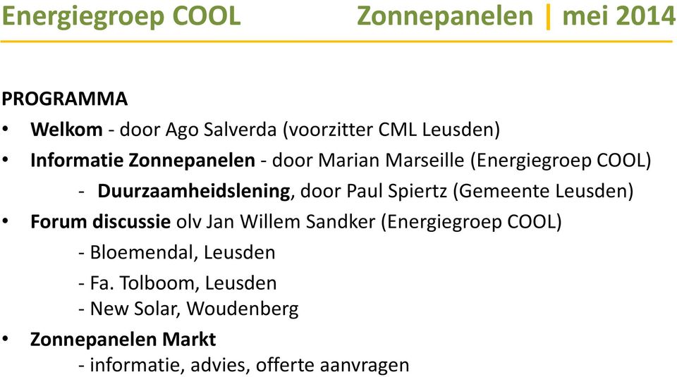 Leusden) Forum discussie olv Jan Willem Sandker (Energiegroep COOL) - Bloemendal, Leusden -
