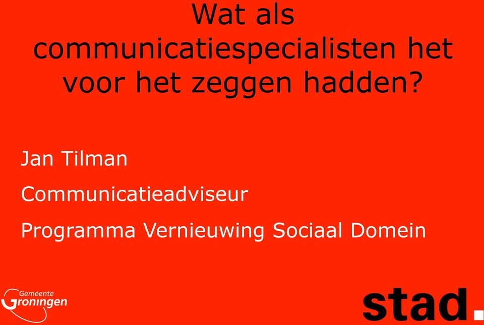 Jan Tilman Communicatieadviseur