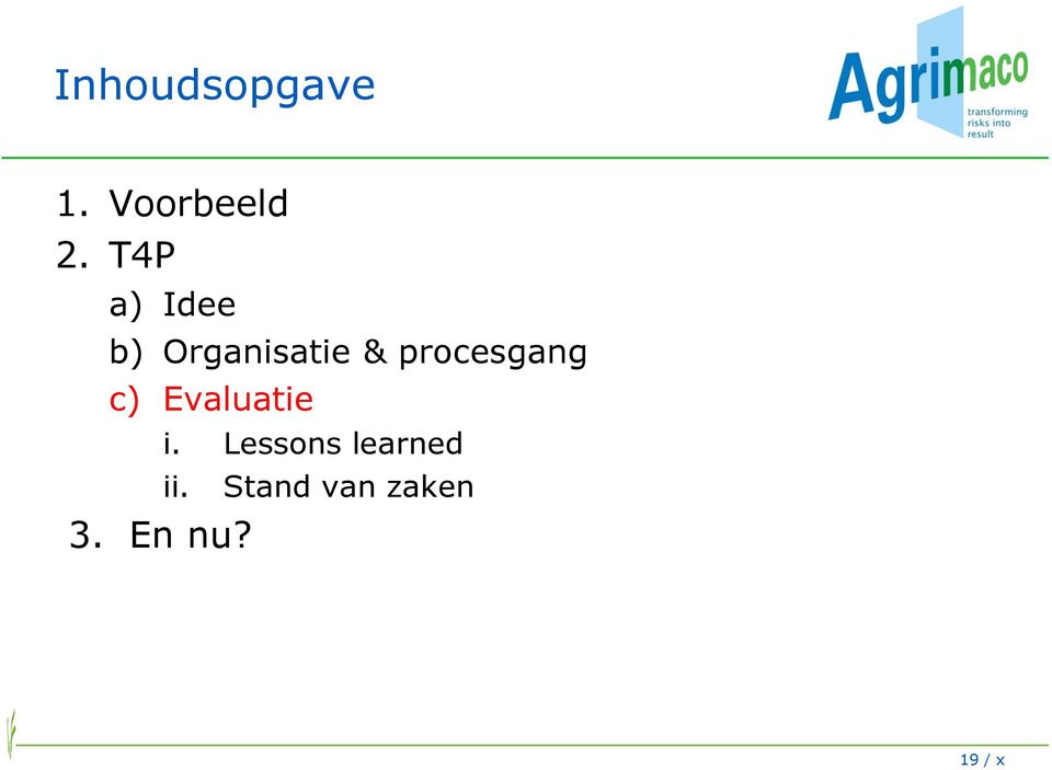 procesgang c) Evaluatie i.