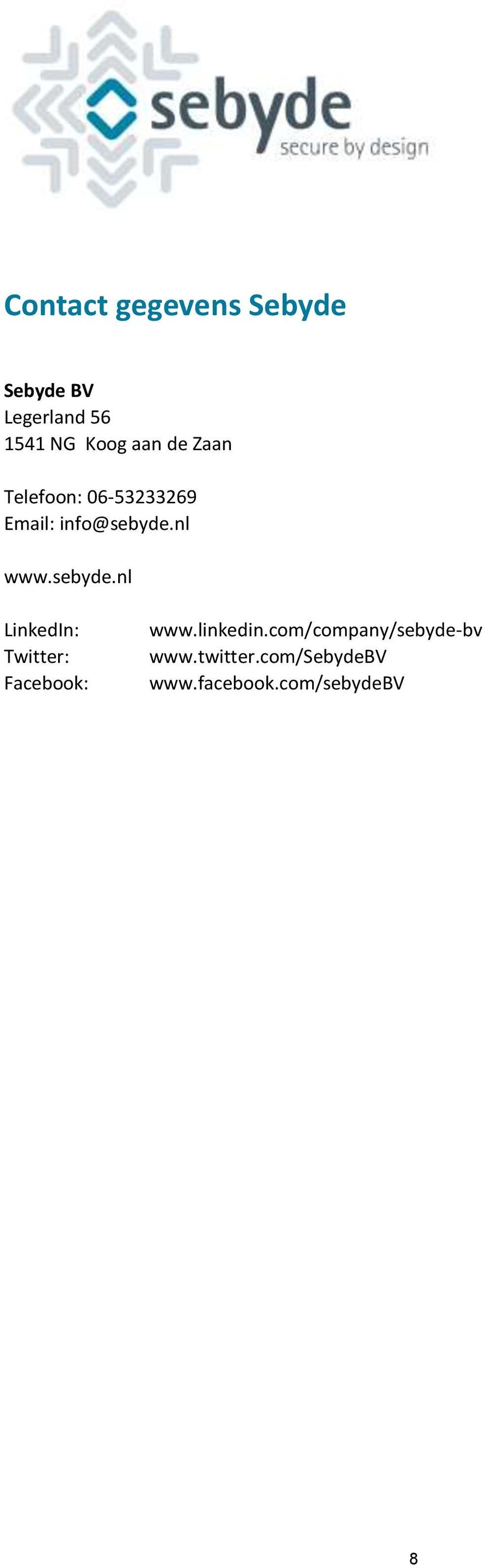 sebyde.nl LinkedIn: Twitter: Facebook: www.linkedin.