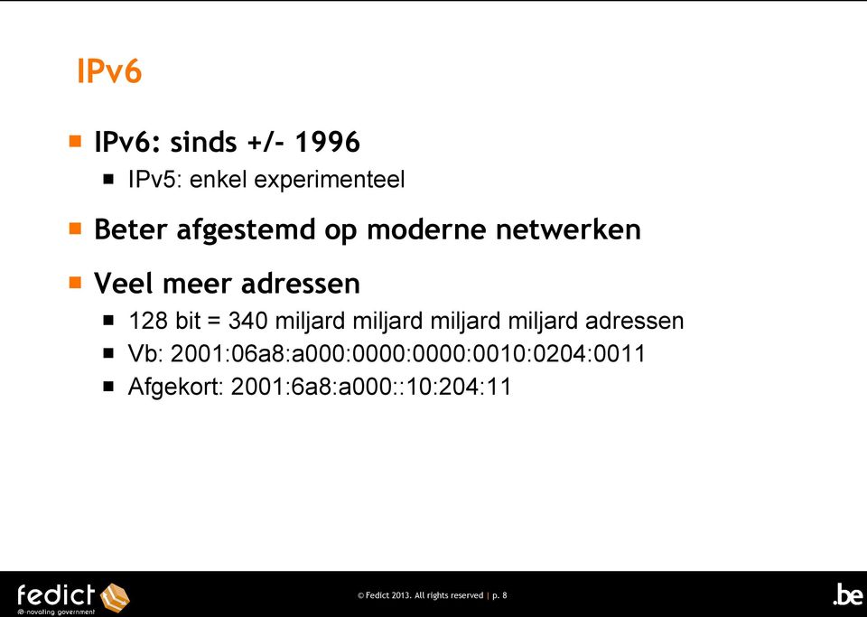 miljard miljard adressen Vb: 2001:06a8:a000:0000:0000:0010:0204:0011