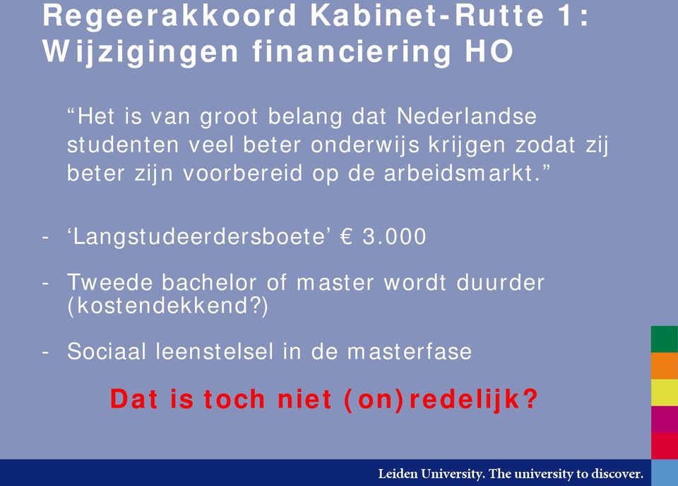 de arbeidsmarkt. - Langstudeerdersboete 3.