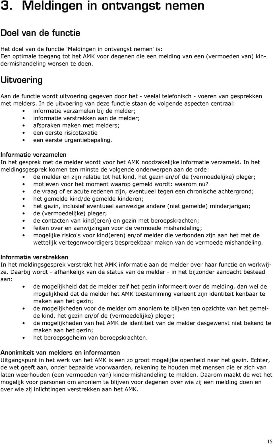 00!E.1!>!01=?-0".,.10,!"!1"100!+ Informatie verstrekken 3!!10!10,1,.& +/".,&1.10!!0&"."! %.106,.1!0.1" 1E.10".