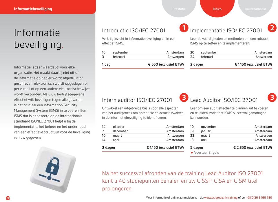 Als u uw bedrijfsgegevens effectief wilt beveiligen tegen alle gevaren, is het cruciaal een Information Security Management System (ISMS) in te voeren.