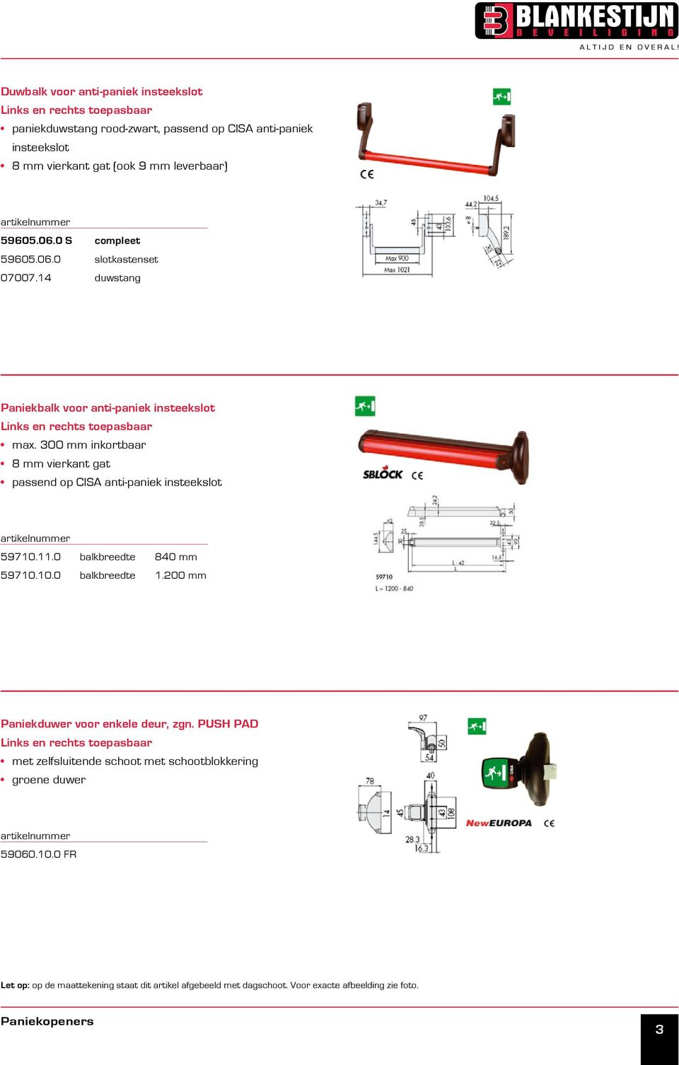 300 mm inkortbaar 8 mm vierkant gat passend op CISA anti-paniek insteekslot 59710.11.0 balkbreedte 840 mm 59710.10.0 balkbreedte 1.