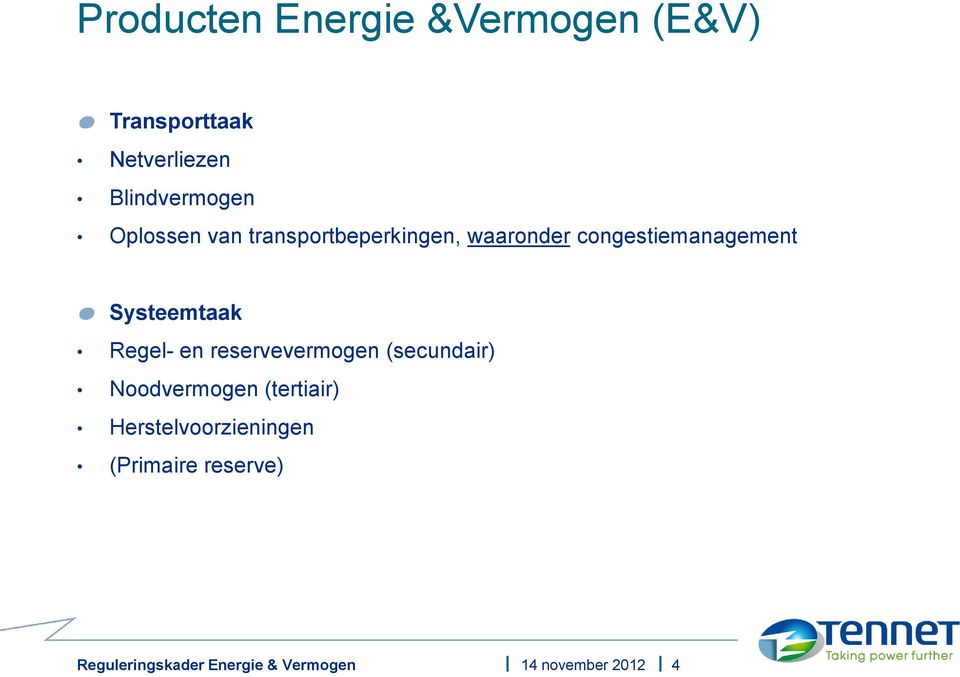 congestiemanagement Systeemtaak Regel- en reservevermogen