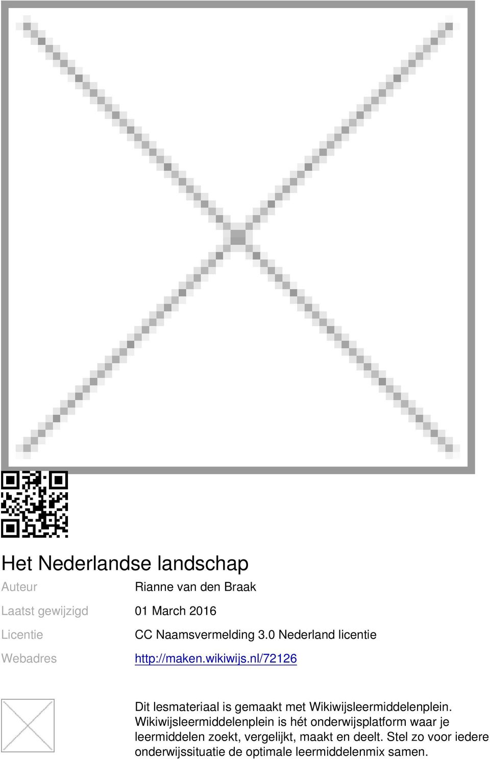 nl/72126 Dit lesmateriaal is gemaakt met Wikiwijsleermiddelenplein.