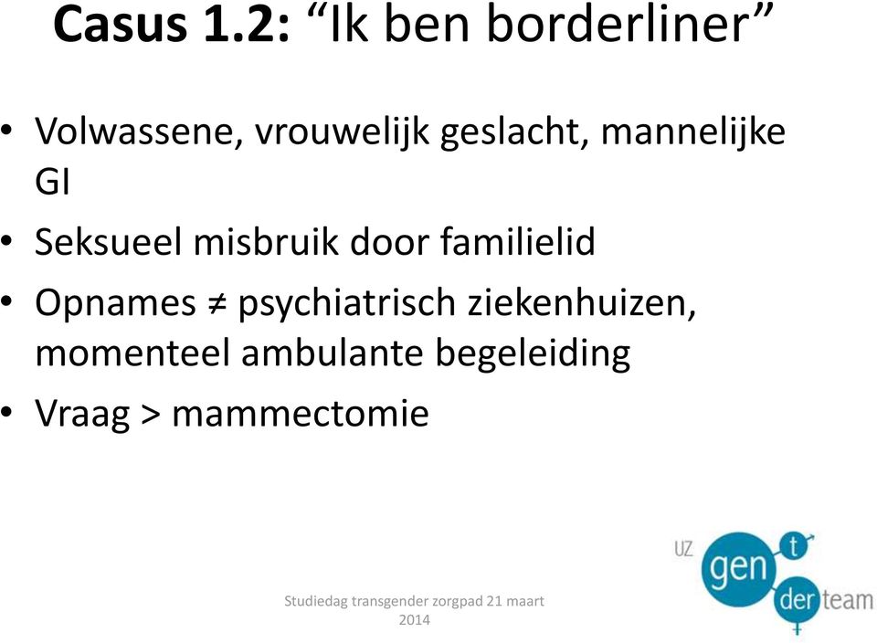 mannelijke GI Seksueel misbruik door familielid Opnames