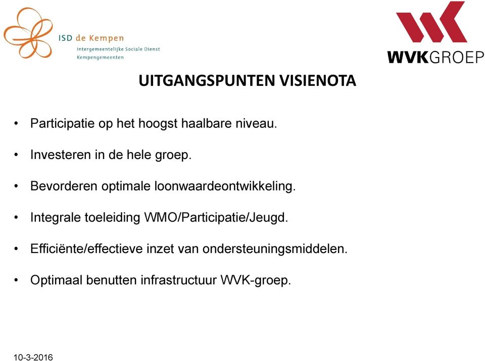 Integrale toeleiding WMO/Participatie/Jeugd.