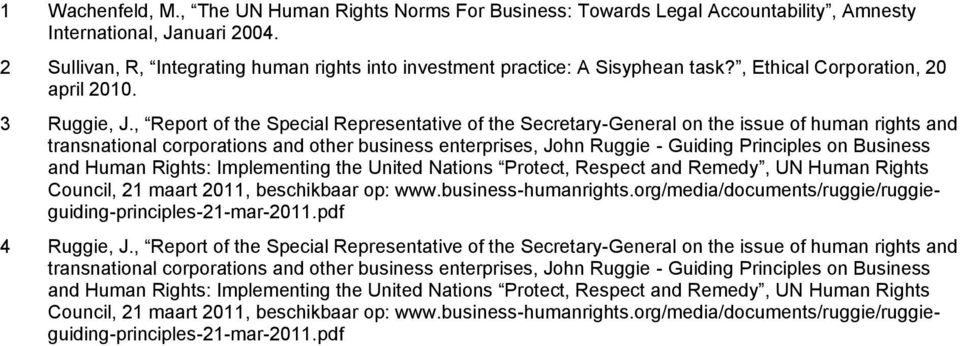 , Report of the Special Representative of the Secretary-General on the issue of human rights and transnational corporations and other business enterprises, John Ruggie - Guiding Principles on