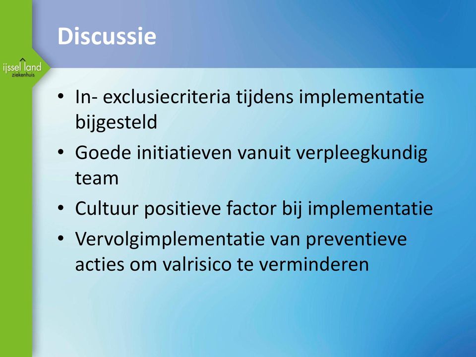 team Cultuur positieve factor bij implementatie