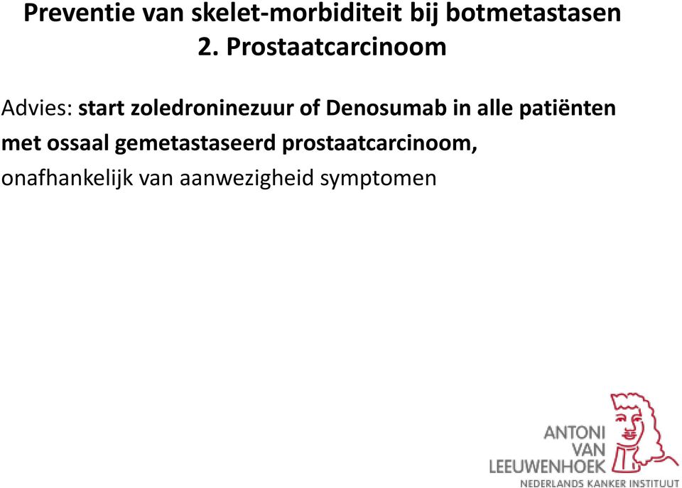 Denosumab in alle patiënten met ossaal gemetastaseerd