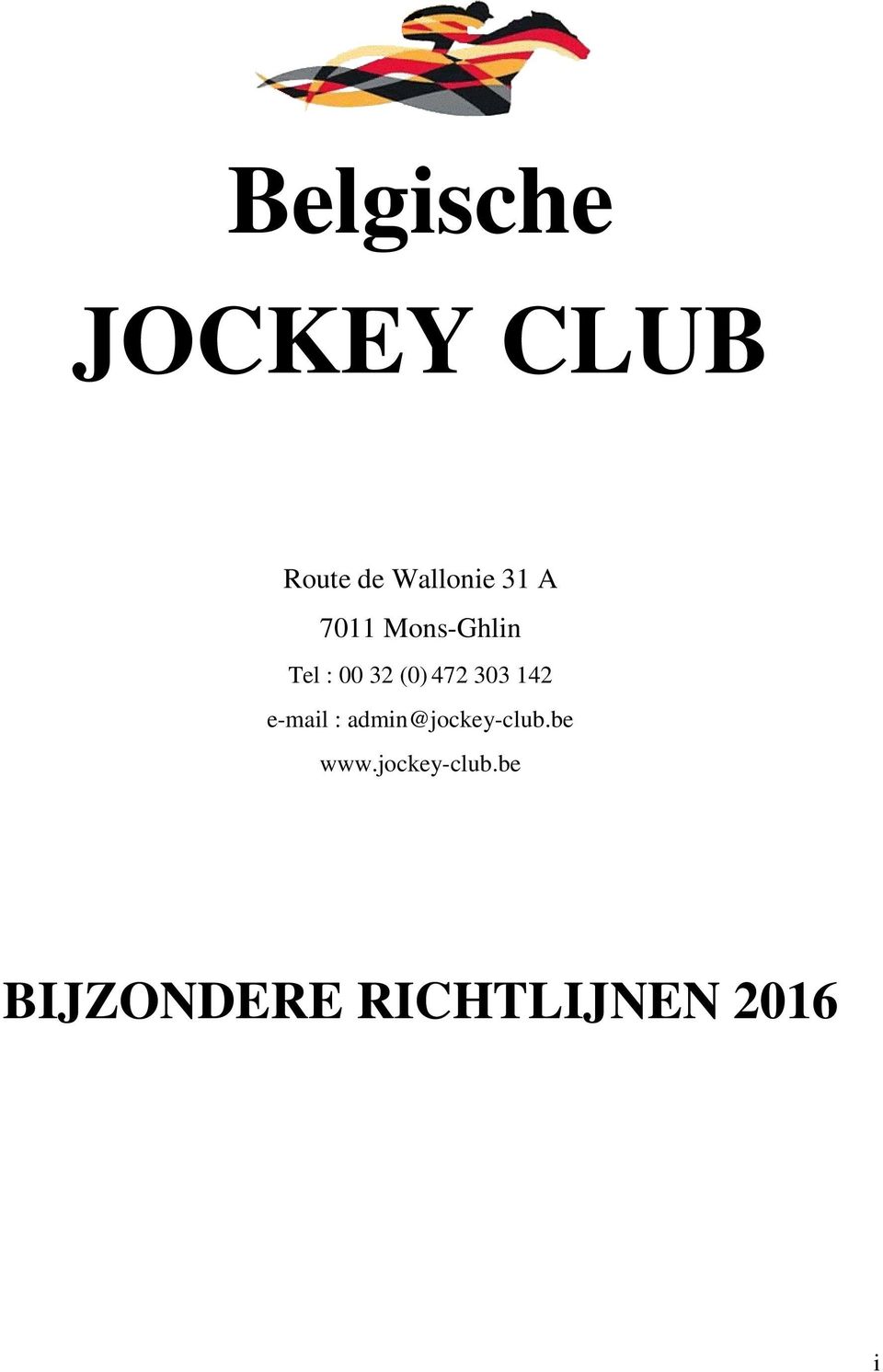 303 142 e-mail : admin@jockey-club.be www.