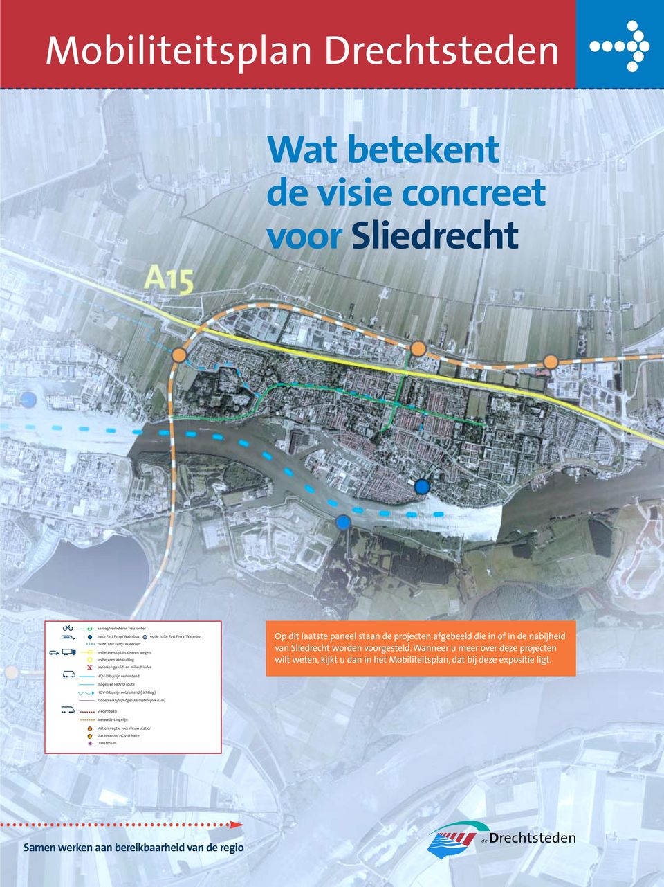 in of in de nabijheid van Sliedrecht worden voorgesteld.