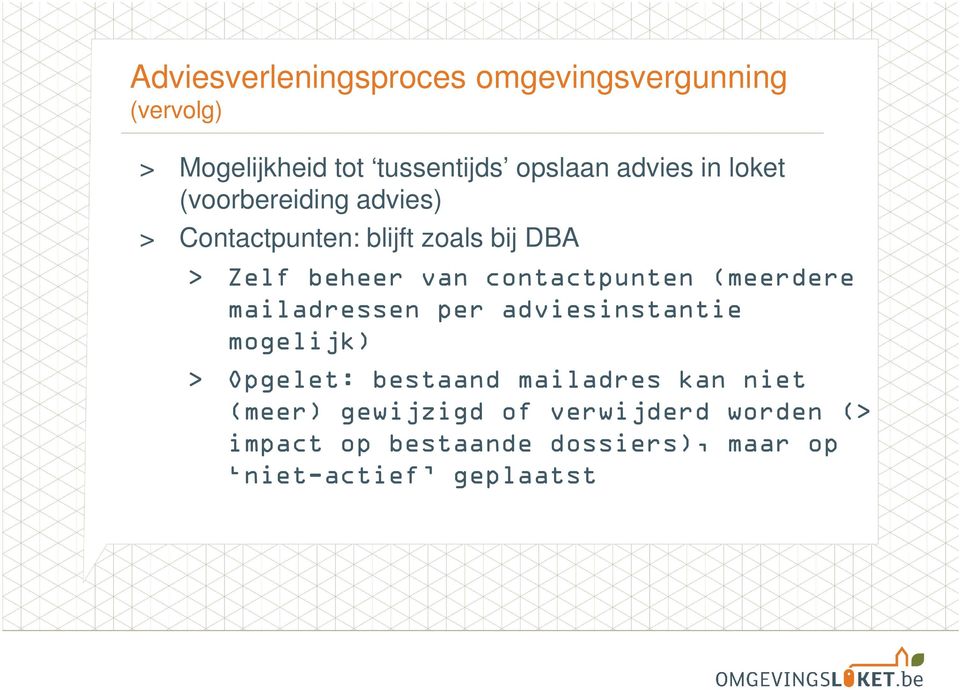 contactpunten (meerdere mailadressen per adviesinstantie mogelijk) > Opgelet: bestaand mailadres