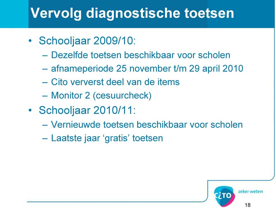 Cito ververst deel van de items Monitor 2 (cesuurcheck) Schooljaar