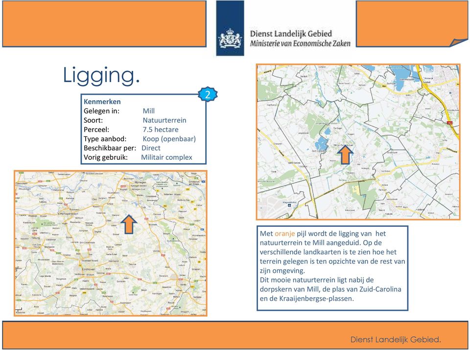 wordt de ligging van het natuurterrein te Millaangeduid.