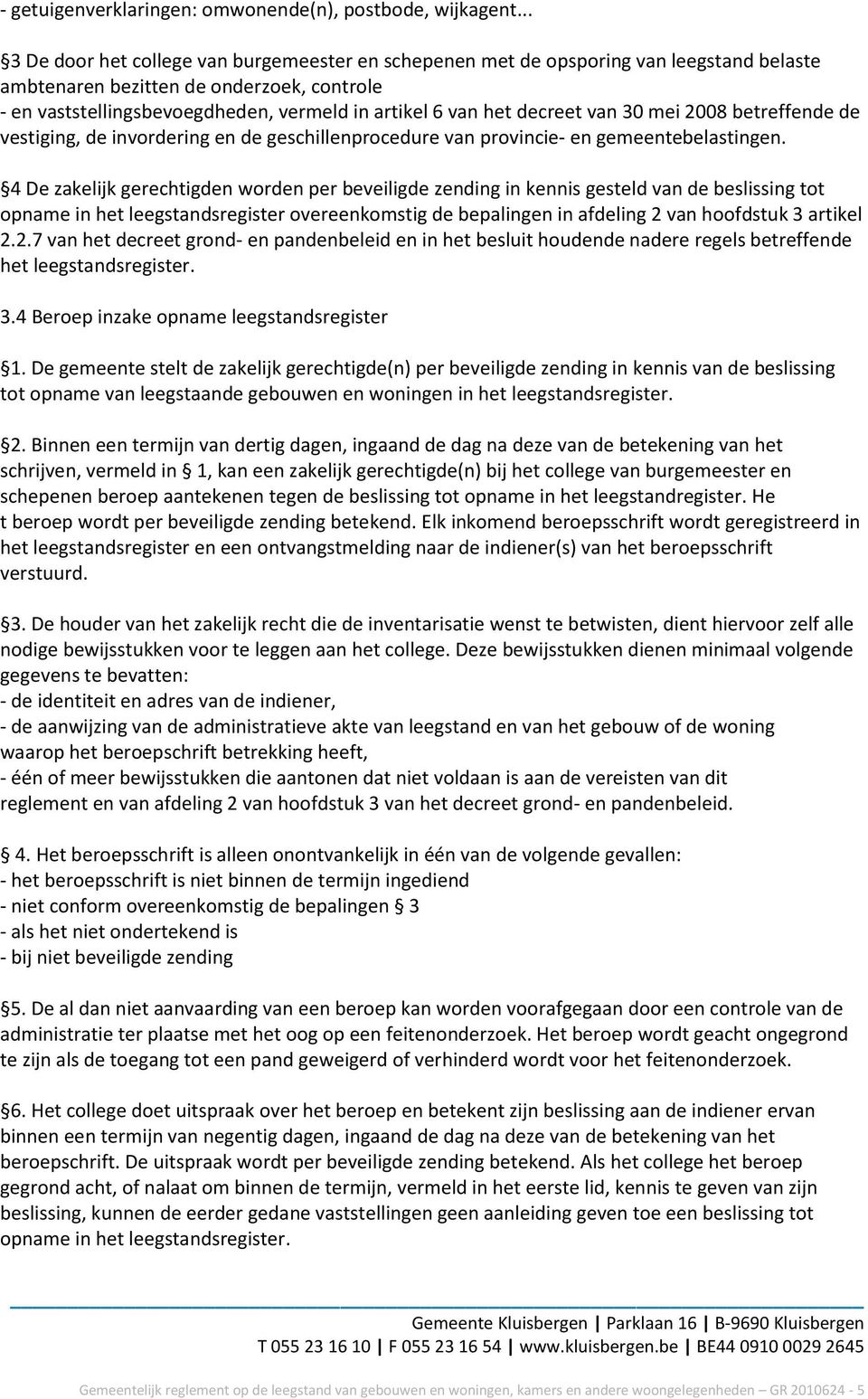 decreet van 30 mei 2008 betreffende de vestiging, de invordering en de geschillenprocedure van provincie- en gemeentebelastingen.