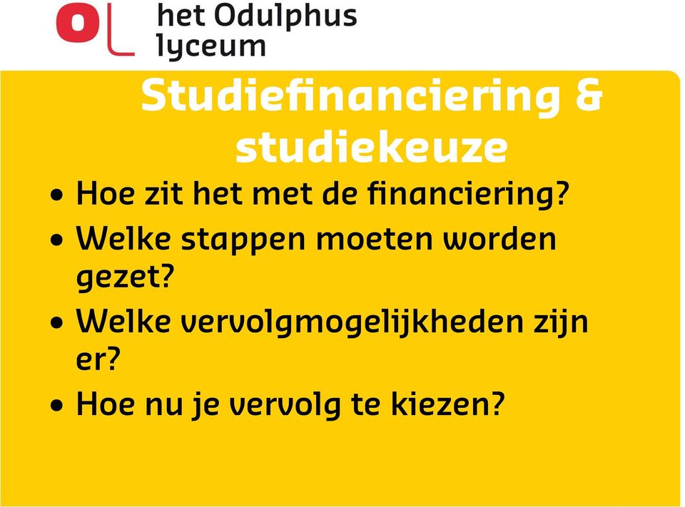 Welke stappen moeten worden gezet?