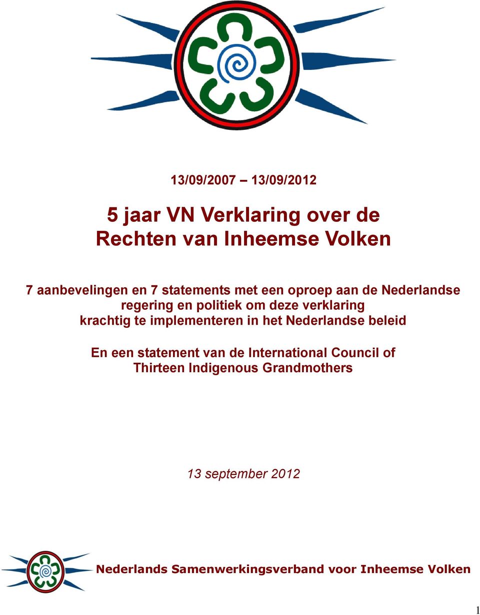 te implementeren in het Nederlandse beleid En een statement van de International Council of