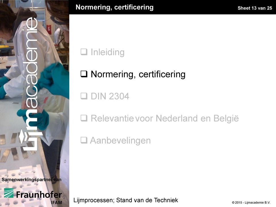 certificering DIN 2304 Relevantie